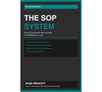 The SOP System: How to Document Any Process in 30 Minutes or Less