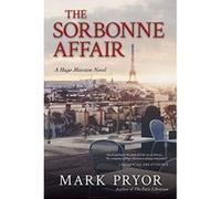 The Sorbonne Affair: A Hugo Marston Novel - [Version Originale] Inconnu (Auteur)