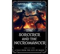 The Sorcerer and the Necromancer: A Tale From the City of Magic