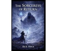 The Sorceress of Return: A fairy tale of memory and forgetting