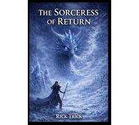 The Sorceress of Return: Volume 2: The Echo of the Ice