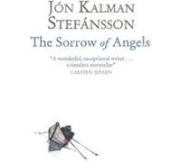 The Sorrow of Angels by Jon Kalman Stefansson Inconnu (Auteur)