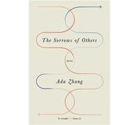 The Sorrows of Others by Ada Zhang Ada Zhang (Auteur)