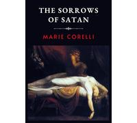 The Sorrows of Satan: LARGE PRINT - Marie Corelli’s Supernatural Horror Novel