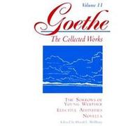The Sorrows of Young Werther; Elective Affinities; Novella, Goethe's Collected Works, Vol 11 David E. Wellbery, Johann Wolfgang Von Goethe, Judith Ryan, Victor Lange (Auteur)