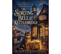 The Sorting Bell of Kettlebridge: A Novel of Backlogs, Belonging and Bureaucracy that Waits