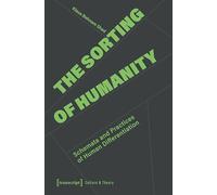 The Sorting of Humanity: Schemata and Practices of Human Differentiation