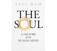 The Soul: A History of the Human Mind