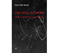 The Soul at Work: From Alienation to Autonomy
