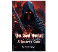 The Soul Hunter: A Shadow’s Oath