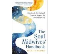 The Soul Midwives' Handbook (Revised Edition)