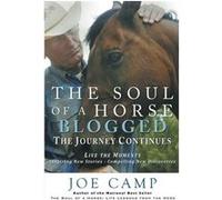 The Soul of a Horse Blogged - The Journey Continues: Live the Moments - Inspiring New Stories - Compelling New Discoveries - [Livre en VO] Joe Camp, Kathleen Camp (Auteur)