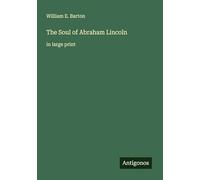 The Soul of Abraham Lincoln: in large print