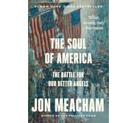 The Soul of America: The Battle for Our Better Angels