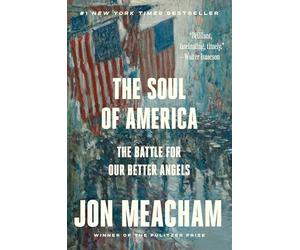 The Soul of America: The Battle for Our Better Angels