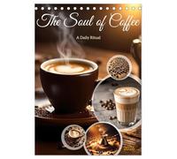 The Soul of Coffee - A Daily Ritual (Desk Calendar 2026 DIN A5 portrait), CALVENDO 12 Month DeskCalendar: Get ready for a visual journey that celebrates the magic of coffee