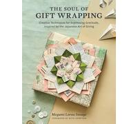 The Soul of Gift Wrapping by Megumi Lorna Inouye Megumi Lorna Inouye (Auteur)