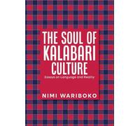 The Soul Of Kalabari Culture: Essays On Language And Reality