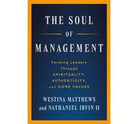 The Soul of Management Forming Leaders through Spirituality, Authenticity, and Core Values - Westina Matthews Shatteen - Morehouse Publishing - ebook (ePub) - Livre