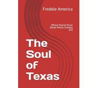 The Soul of Texas: Where Puerto Rican Blood Meets Cowboy Grit