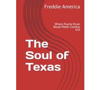 The Soul of Texas: Where Puerto Rican Blood Meets Cowboy Grit