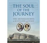 The Soul of the Journey by Diana Ambache Diana Ambache (Auteur)