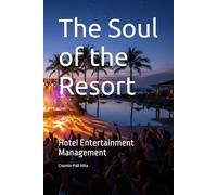 The Soul of the Resort: Hotel Entertainment Management