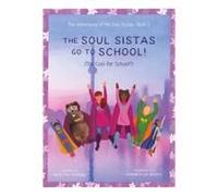 The Soul Sistas Go To School!