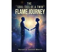 The Soul - Ties Of A Twin Flame Journey