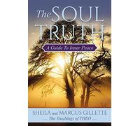 The Soul Truth: A Guide to Inner Peace