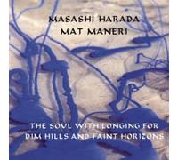 The Soul With Longing for Dim Hills and Faint Horizons