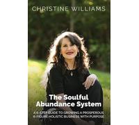 The Soulful Abundance System - Christine Williams - Muse Literary Publishing - ebook (ePub) - Livre