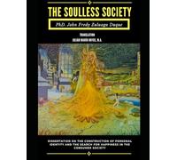 The Soulless Society: Dissertation on the Construction of Personal Identity and the Search for Happiness in the Consumer Society