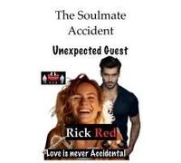 The Soulmate Accident - Unexpected Guest