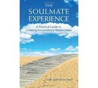 The Soulmate Experience: A Practical Guide to Creating Extraordinary Relationships - [Version Originale] Joe Dunn, Mali Apple (Auteur)