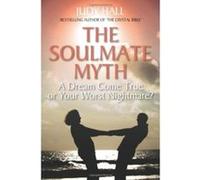 The Soulmate Myth Hall, Judy (Auteur)