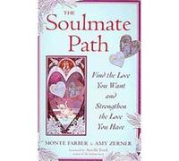 The Soulmate Path Amy Zerner, Monte Farber (Auteur)