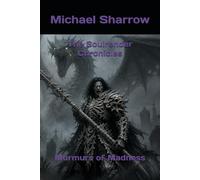 The Soulrender Chronicles: Murmurs of Madness