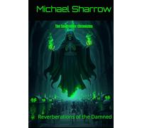 The Soulrender Chronicles: Reverberations of the Damned