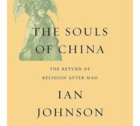The Souls China: The Return of Religion After Mao