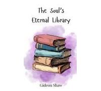 The Soul's Eternal Library