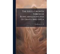 The Souls Growth Through ReincarnationLives Of Erato And Spica