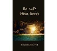 The Soul's Infinite Refrain