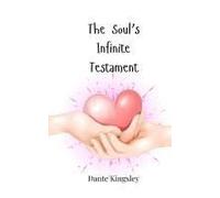 The Soul's Infinite Testament