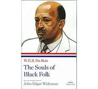 The Souls of Black Folk W. E. B. Du Bois (Auteur)