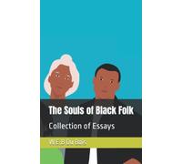 The Souls of Black Folk: Collection of Essays