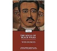 The Souls Of Black Folks, Enriched Classics Series W. E. B. Du Bois (Auteur)