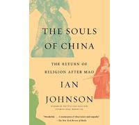 The Souls of China: The Return of Religion After Mao by Johnson, Ian [Paperback]