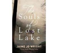 The Souls of Lost Lake by Jaime Jo Wright Jaime Jo Wright (Auteur)