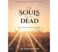 The Souls of the Dead: Still Ask, Still Wait, Still Care